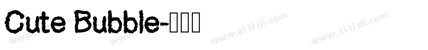Cute Bubble字体转换